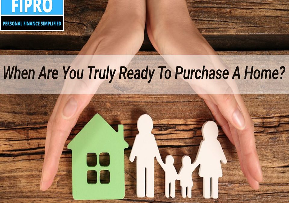 When Are You Truly Ready To Purchase A Home